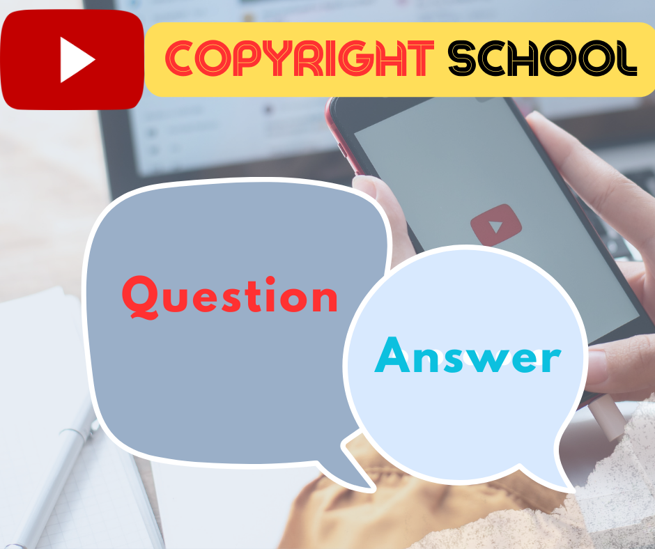 YouTube Copyright Questions and Answers